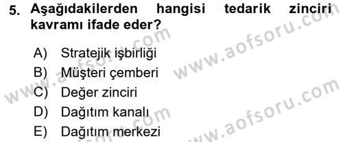 Tedarik Zinciri Yönetimi Dersi 2015 - 2016 Yılı (Vize) Ara Sınav Soruları 5. Soru
