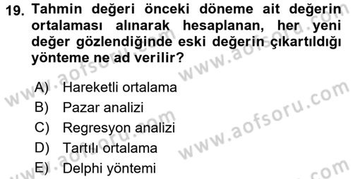 Tedarik Zinciri Yönetimi Dersi 2015 - 2016 Yılı (Final) Dönem Sonu Sınav Soruları 19. Soru