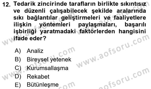Tedarik Zinciri Yönetimi Dersi 2016 - 2017 Yılı 3 Ders Sınav Soruları 12. Soru