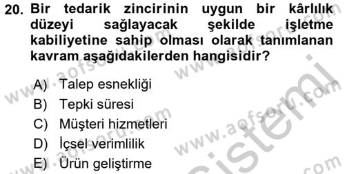 Tedarik Zinciri Yönetimi Dersi 2016 - 2017 Yılı 3 Ders Sınav Soruları 20. Soru