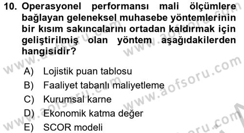 Tedarik Zinciri Yönetimi Dersi 2016 - 2017 Yılı (Vize) Ara Sınav Soruları 10. Soru