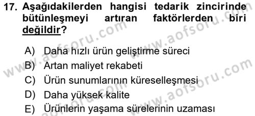 Tedarik Zinciri Yönetimi Dersi 2016 - 2017 Yılı (Final) Dönem Sonu Sınav Soruları 17. Soru