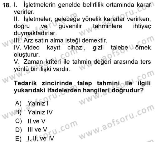 Tedarik Zinciri Yönetimi Dersi 2016 - 2017 Yılı (Final) Dönem Sonu Sınav Soruları 18. Soru