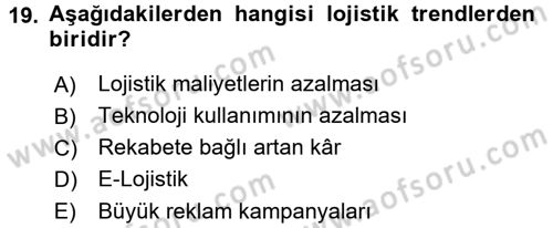 Tedarik Zinciri Yönetimi Dersi 2016 - 2017 Yılı (Final) Dönem Sonu Sınav Soruları 19. Soru