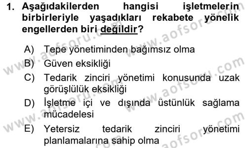 Tedarik Zinciri Yönetimi Dersi 2017 - 2018 Yılı (Vize) Ara Sınav Soruları 1. Soru