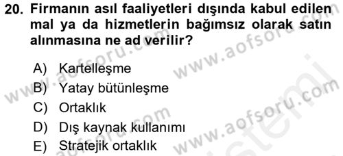 Tedarik Zinciri Yönetimi Dersi 2017 - 2018 Yılı (Vize) Ara Sınav Soruları 20. Soru