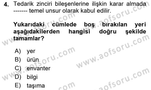 Tedarik Zinciri Yönetimi Dersi 2017 - 2018 Yılı (Vize) Ara Sınav Soruları 4. Soru