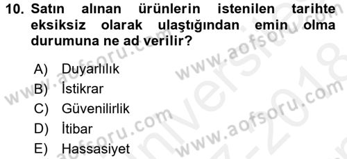 Tedarik Zinciri Yönetimi Dersi 2017 - 2018 Yılı (Final) Dönem Sonu Sınav Soruları 10. Soru
