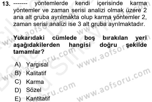 Tedarik Zinciri Yönetimi Dersi 2017 - 2018 Yılı (Final) Dönem Sonu Sınav Soruları 13. Soru