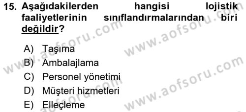 Tedarik Zinciri Yönetimi Dersi 2017 - 2018 Yılı (Final) Dönem Sonu Sınav Soruları 15. Soru