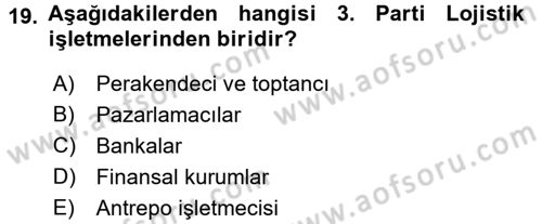 Tedarik Zinciri Yönetimi Dersi 2017 - 2018 Yılı (Final) Dönem Sonu Sınav Soruları 19. Soru