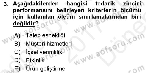 Tedarik Zinciri Yönetimi Dersi 2017 - 2018 Yılı (Final) Dönem Sonu Sınav Soruları 3. Soru