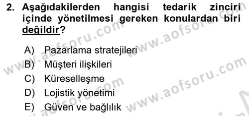 Tedarik Zinciri Yönetimi Dersi 2018 - 2019 Yılı 3 Ders Sınav Soruları 2. Soru