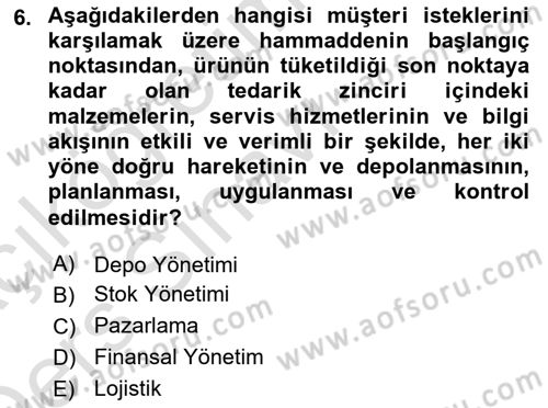 Tedarik Zinciri Yönetimi Dersi 2018 - 2019 Yılı 3 Ders Sınav Soruları 6. Soru
