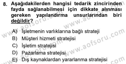 Tedarik Zinciri Yönetimi Dersi 2018 - 2019 Yılı 3 Ders Sınav Soruları 8. Soru