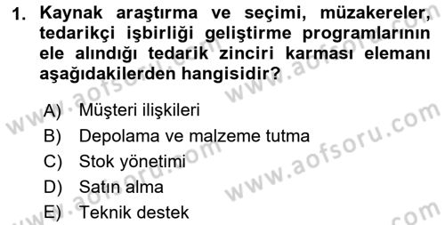 Tedarik Zinciri Yönetimi Dersi 2018 - 2019 Yılı (Vize) Ara Sınav Soruları 1. Soru