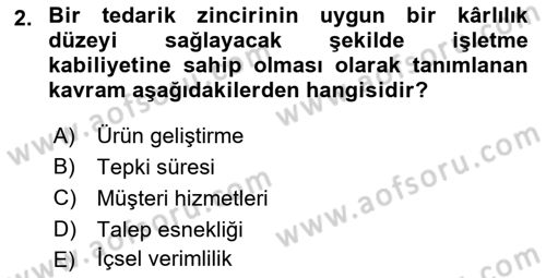 Tedarik Zinciri Yönetimi Dersi 2018 - 2019 Yılı (Vize) Ara Sınav Soruları 2. Soru