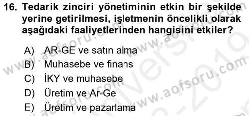 Tedarik Zinciri Yönetimi Dersi 2018 - 2019 Yılı (Final) Dönem Sonu Sınav Soruları 16. Soru