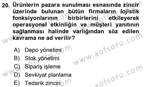 Tedarik Zinciri Yönetimi Dersi 2018 - 2019 Yılı (Final) Dönem Sonu Sınav Soruları 20. Soru