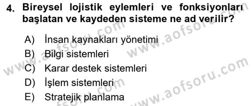 Tedarik Zinciri Yönetimi Dersi 2018 - 2019 Yılı (Final) Dönem Sonu Sınav Soruları 4. Soru
