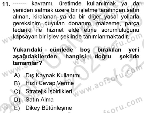 Tedarik Zinciri Yönetimi Dersi 2020 - 2021 Yılı Yaz Okulu Sınav Soruları 11. Soru
