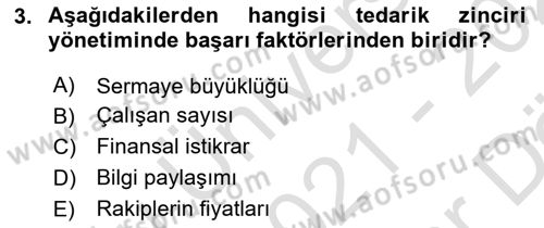 Tedarik Zinciri Yönetimi Dersi 2021 - 2022 Yılı (Vize) Ara Sınav Soruları 3. Soru