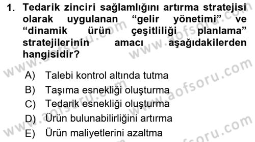 Tedarik Zinciri Yönetimi Dersi 2022 - 2023 Yılı Yaz Okulu Sınav Soruları 1. Soru