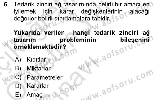 Tedarik Zinciri Yönetimi Dersi 2022 - 2023 Yılı Yaz Okulu Sınav Soruları 6. Soru