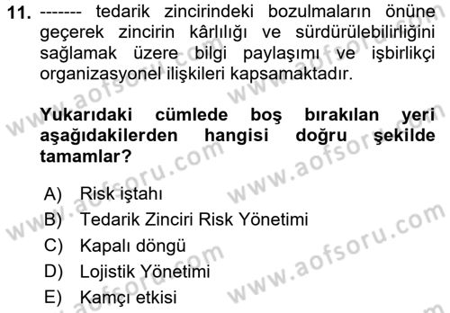 Tedarik Zinciri Yönetimi Dersi 2023 - 2024 Yılı Yaz Okulu Sınav Soruları 11. Soru