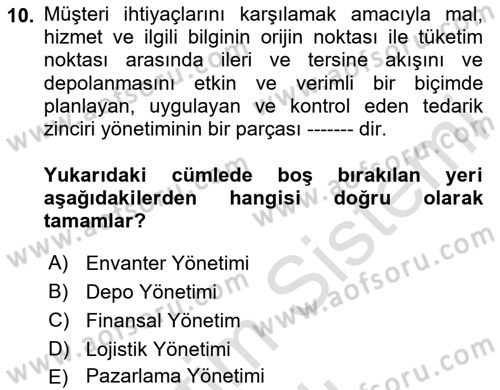 Tedarik Zinciri Yönetimi Dersi 2024 - 2025 Yılı (Vize) Ara Sınav Soruları 10. Soru