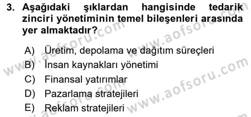 Tedarik Zinciri Yönetimi Dersi 2024 - 2025 Yılı (Vize) Ara Sınav Soruları 3. Soru