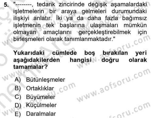 Tedarik Zinciri Yönetimi Dersi 2024 - 2025 Yılı (Vize) Ara Sınav Soruları 5. Soru