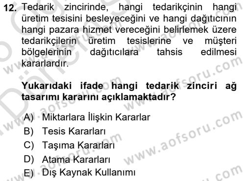 Tedarik Zinciri Yönetimi Dersi 2024 - 2025 Yılı (Final) Dönem Sonu Sınav Soruları 12. Soru