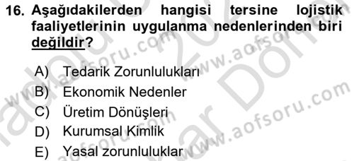 Tedarik Zinciri Yönetimi Dersi 2024 - 2025 Yılı (Final) Dönem Sonu Sınav Soruları 16. Soru