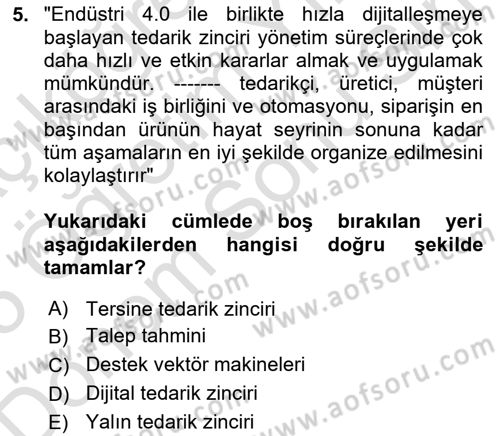 Tedarik Zinciri Yönetimi Dersi 2024 - 2025 Yılı (Final) Dönem Sonu Sınav Soruları 5. Soru