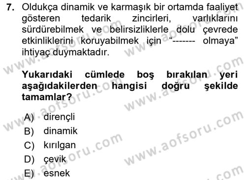 Tedarik Zinciri Yönetimi Dersi 2024 - 2025 Yılı (Final) Dönem Sonu Sınav Soruları 7. Soru