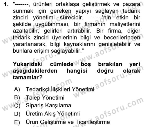 Tedarik Zinciri Yönetimi Dersi 2024 - 2025 Yılı Yaz Okulu Sınav Soruları 1. Soru