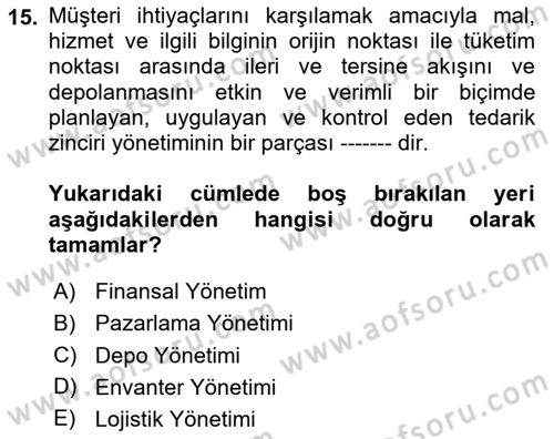 Tedarik Zinciri Yönetimi Dersi 2024 - 2025 Yılı Yaz Okulu Sınav Soruları 15. Soru