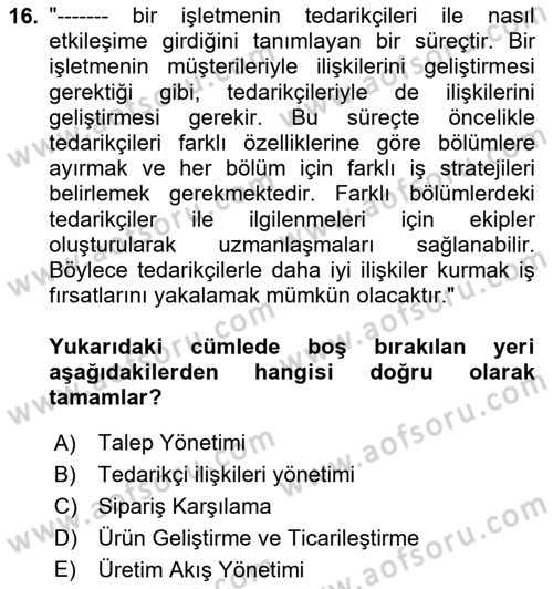 Tedarik Zinciri Yönetimi Dersi 2024 - 2025 Yılı Yaz Okulu Sınav Soruları 16. Soru