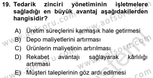 Tedarik Zinciri Yönetimi Dersi 2024 - 2025 Yılı Yaz Okulu Sınav Soruları 19. Soru