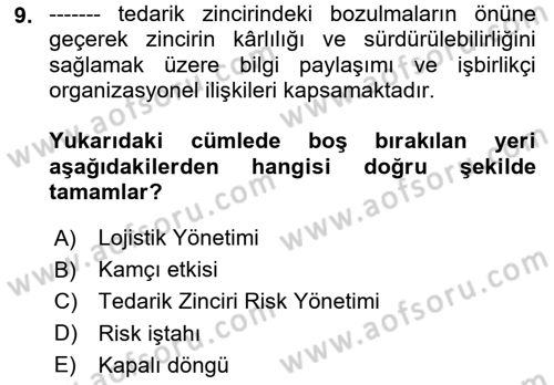 Tedarik Zinciri Yönetimi Dersi 2024 - 2025 Yılı Yaz Okulu Sınav Soruları 9. Soru