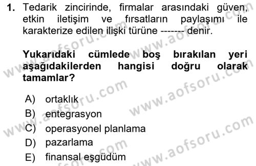Tedarik Zinciri Yönetimi Dersi 2025 - 2026 Yılı (Vize) Ara Sınav Soruları 1. Soru