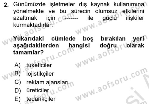 Tedarik Zinciri Yönetimi Dersi 2025 - 2026 Yılı (Vize) Ara Sınav Soruları 2. Soru