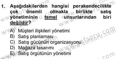 Satış Yönetimi Dersi 2012 - 2013 Yılı (Vize) Ara Sınav Soruları 1. Soru