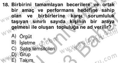 Satış Yönetimi Dersi 2012 - 2013 Yılı (Vize) Ara Sınav Soruları 18. Soru