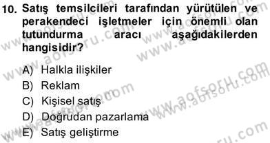 Satış Yönetimi Dersi 2013 - 2014 Yılı (Vize) Ara Sınav Soruları 10. Soru