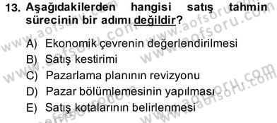 Satış Yönetimi Dersi 2013 - 2014 Yılı (Vize) Ara Sınav Soruları 13. Soru