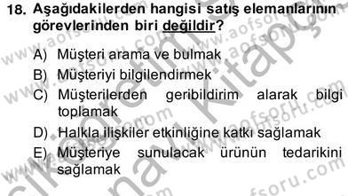 Satış Yönetimi Dersi 2013 - 2014 Yılı (Vize) Ara Sınav Soruları 18. Soru