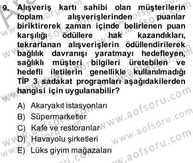 Satış Yönetimi Dersi 2013 - 2014 Yılı (Vize) Ara Sınav Soruları 9. Soru