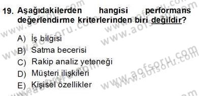 Satış Yönetimi Dersi 2013 - 2014 Yılı (Final) Dönem Sonu Sınav Soruları 19. Soru